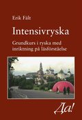 Intensivryska : grundkurs i ryska med inriktning p lsfrstelse