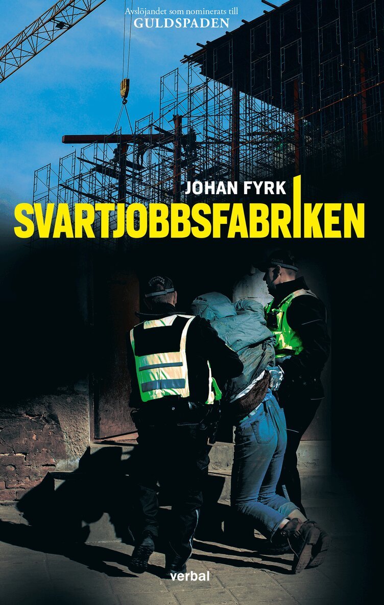 Johan Fyrk - Svartjobbsfabriken, Häftad