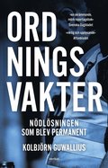 Ordningsvakter : N�dl�sningen som blev permanent