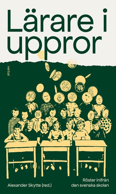 Alexander Skytte, Anki Hedberg, Peter Hvass, Linnea Lindquist, Fredrik Lundin, Marie Grid Pettersson, Erika Rodin, Catarina Thestrup, HP Tran - Lärare i uppror : röster inifrån den svenska skolan, Häftad