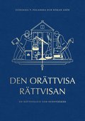 Den orttvisa rttvisan : en rttspraxis som renovrker