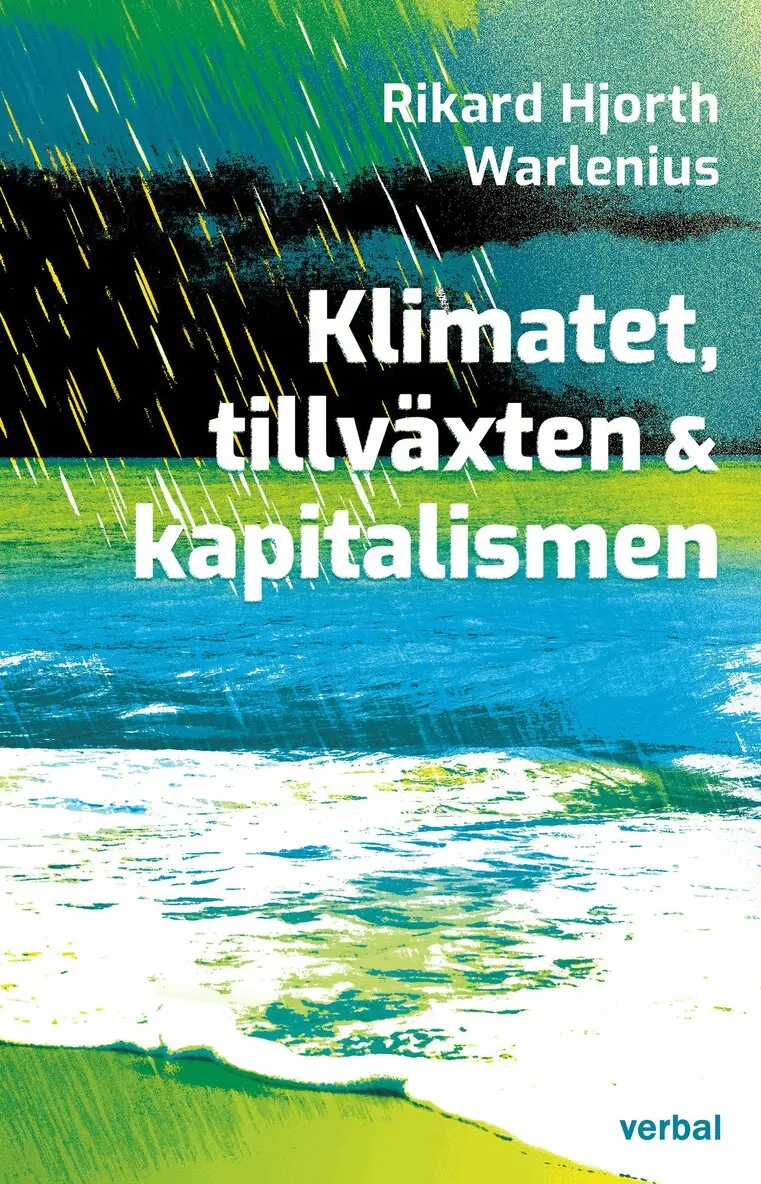 Rikard Warlenius - Klimatet, tillväxten och kapitalismen, E-bok. Tillgänglighet: Lägg i varukorg