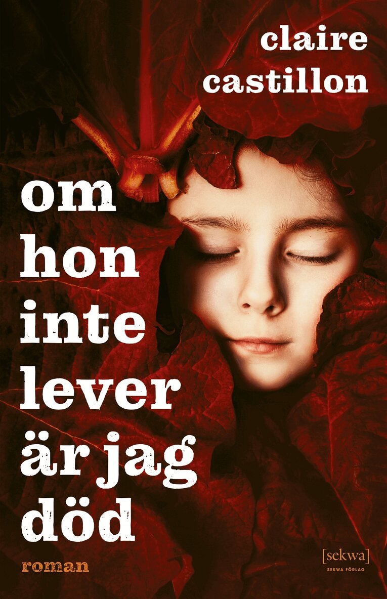 Claire Castillon - Om hon inte lever är jag död, E-bok