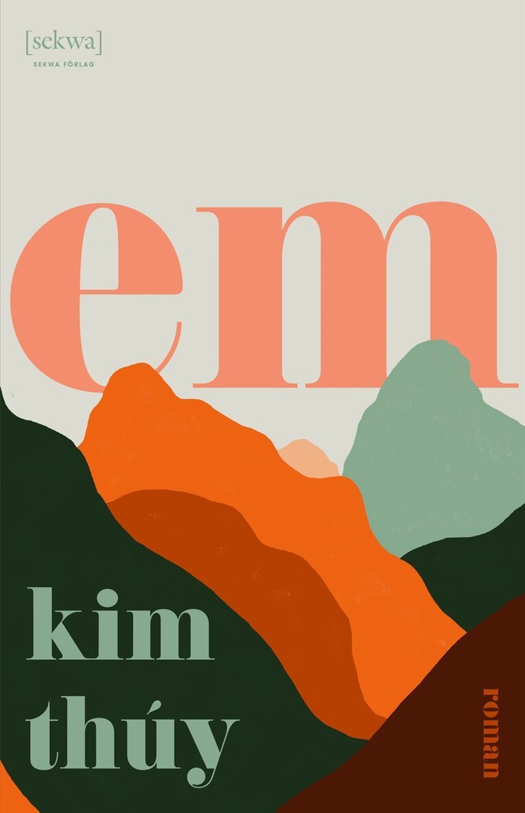 Kim Thúy - Em, E-bok