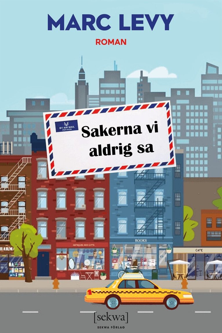 Marc Levy - Sakerna vi aldrig sa, E-bok