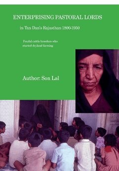 Son Lal - Enterprising pastoral lords : Tan Dan's forefathers in Rajputana 1800-1950, Häftad