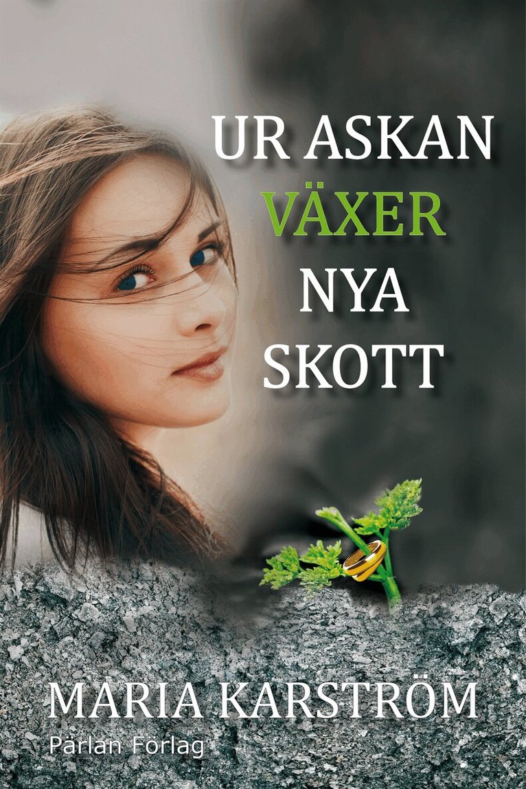 Maria Karström - Ur askan växer nya skott, E-bok
