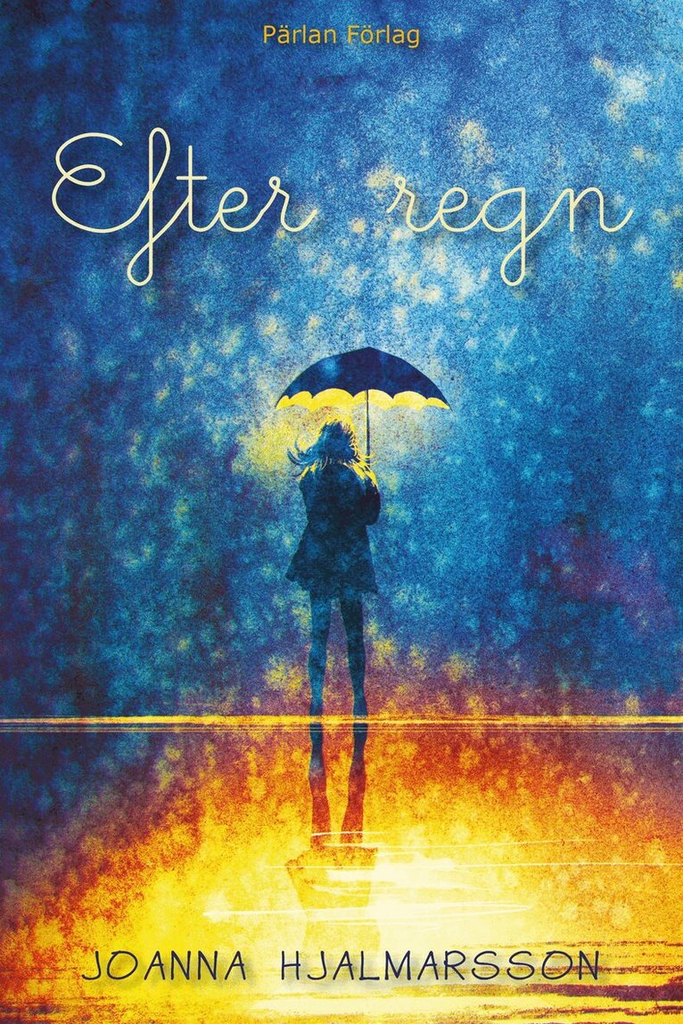 Joanna Hjalmarsson - Efter regn, E-bok. Tillgänglighet: Lägg i varukorg