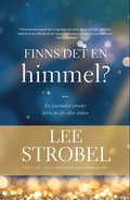 Finns det en himmel? - en journalist utreder bevis fr liv efter dden