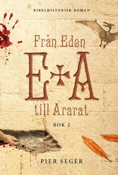 Pier Seger - Från Eden till Ararat : Bok 2, E-bok