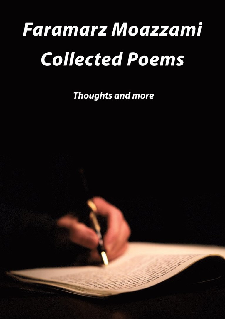 Faramarz Moazzami - Collected poems: Thoughts and more, E-bok