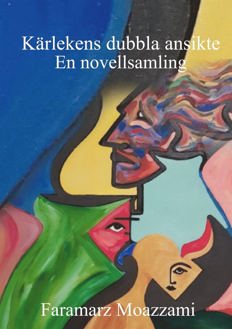 Faramarz Moazzami - Kärlekens dubbla ansikte: En novelsamling, E-bok