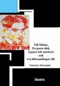 Till minne, En poets d�d, Ljuset och m�rkret och tv� diktsamlingar till.