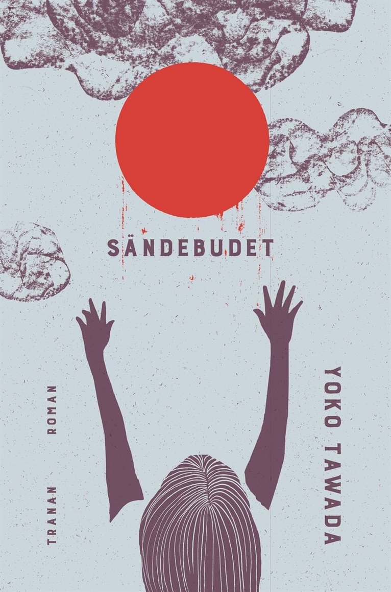 Yoko Tawada - Sändebudet, E-bok