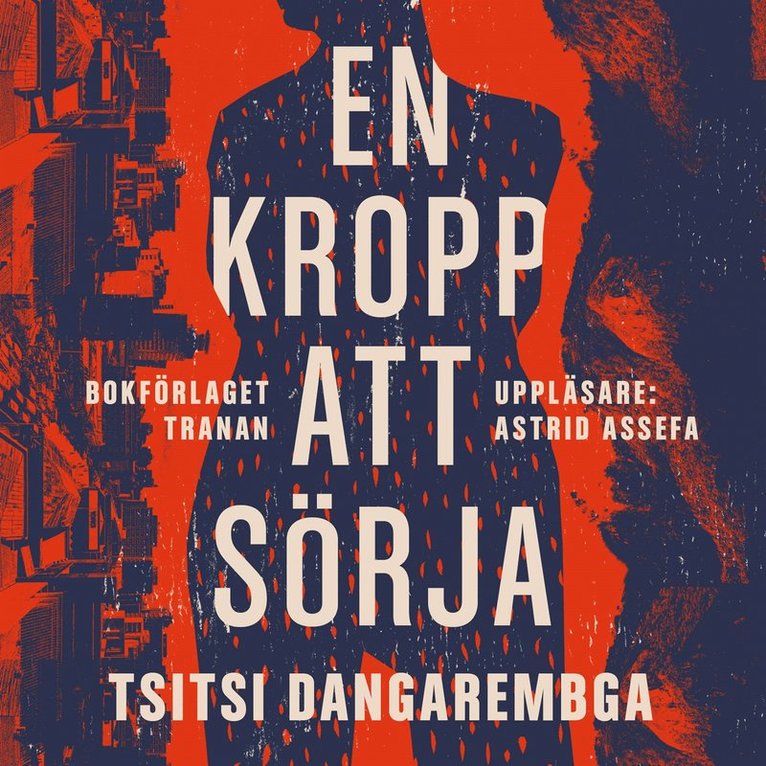 Tsitsi Dangarembga - En kropp att sörja, Ljudbok