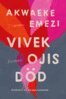 Akwaeke Emezi - Vivek Ojis död, E-bok