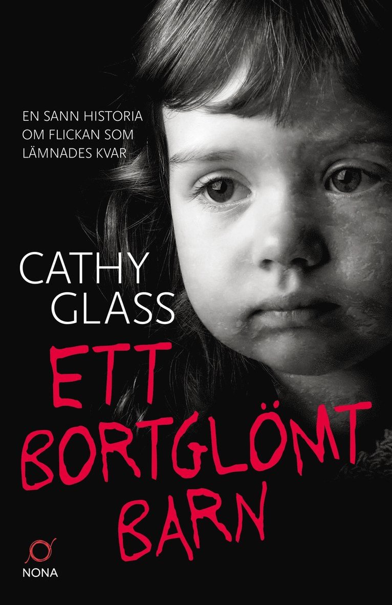 Cathy Glass - Ett bortglömt barn : en sann historia om flickan som lämnades kvar, E-bok