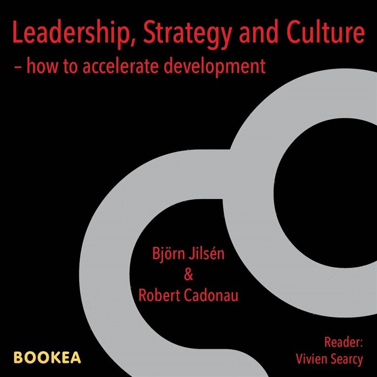 Robert Cadonau, Björn Jilsén - Leadership, strategy and culture : how to accelerate development, Ljudbok