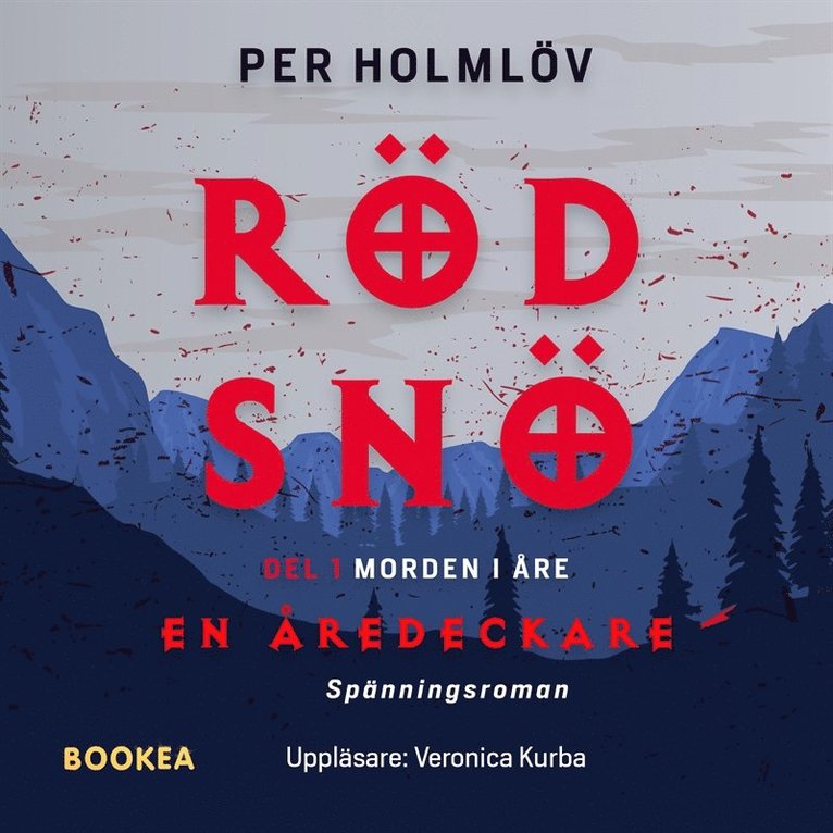 Per Holmlöv - Röd snö : en Åredeckare, Ljudbok