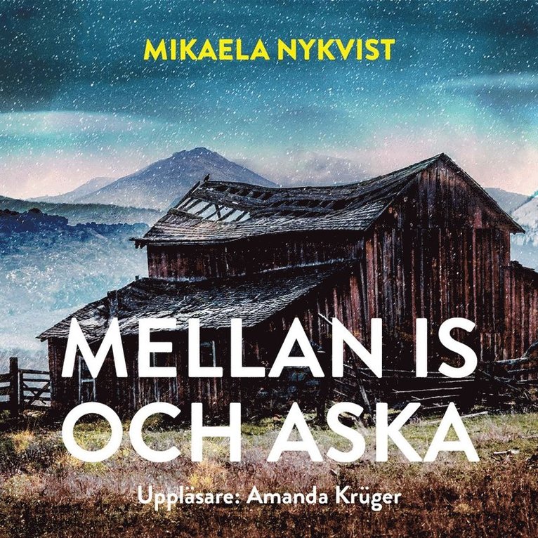 Mikaela Nykvist - Mellan is och aska, E-bok