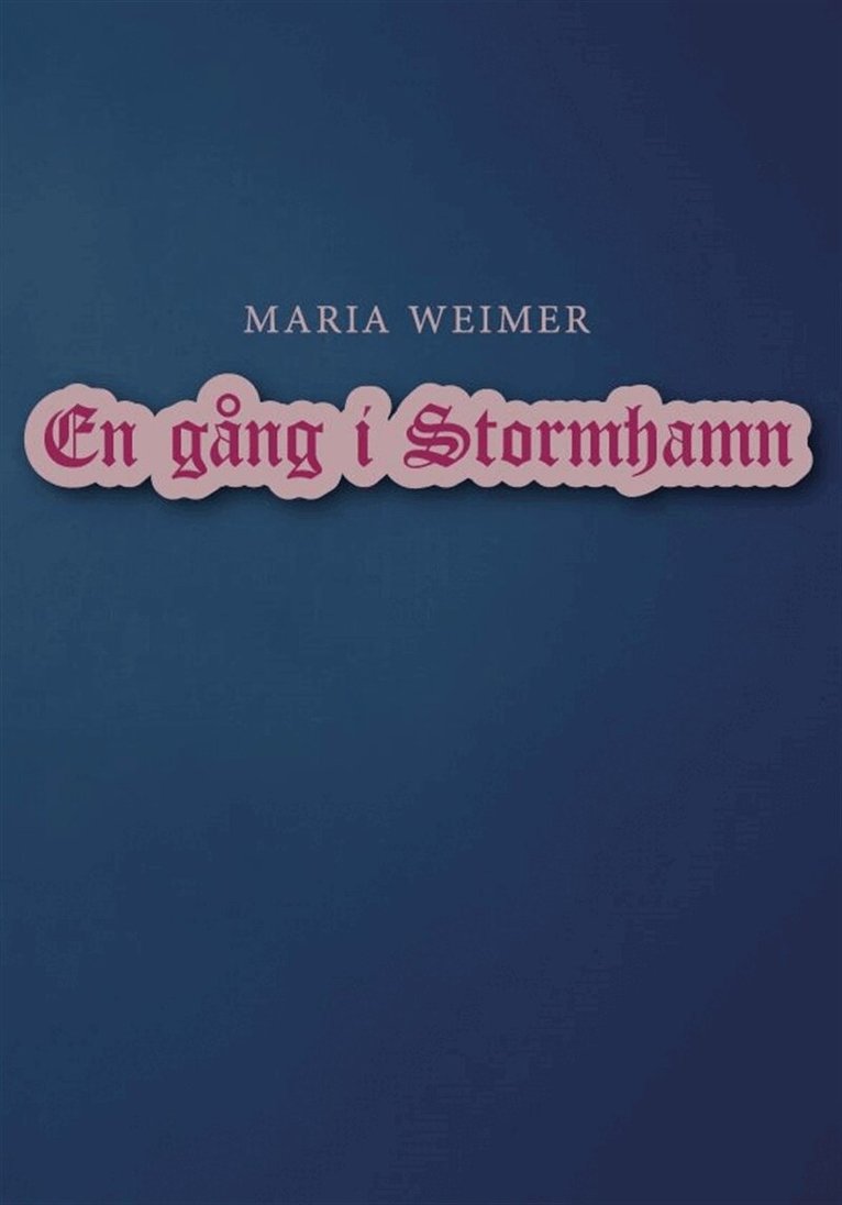 Maria Weimar - En gång i Stormhamn, E-bok