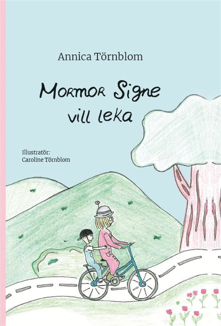 Annica Törnblom - Mormor Signe vill leka, E-bok