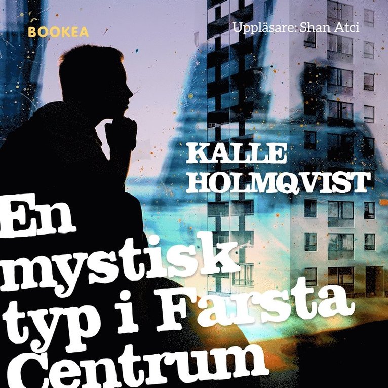 Kalle Holmqvist - En mystisk typ i Farsta centrum, Ljudbok