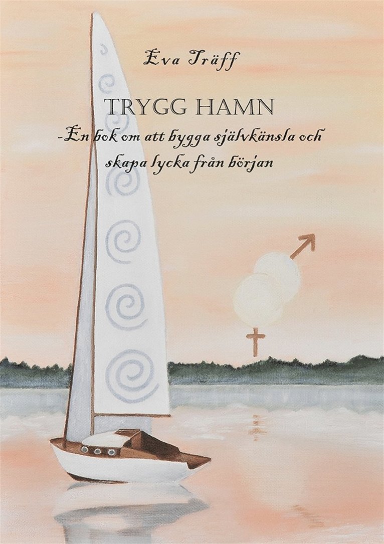 Eva Träff - Trygg hamn: en bok om att bygga självkänsla och skapa lycka från början, E-bok