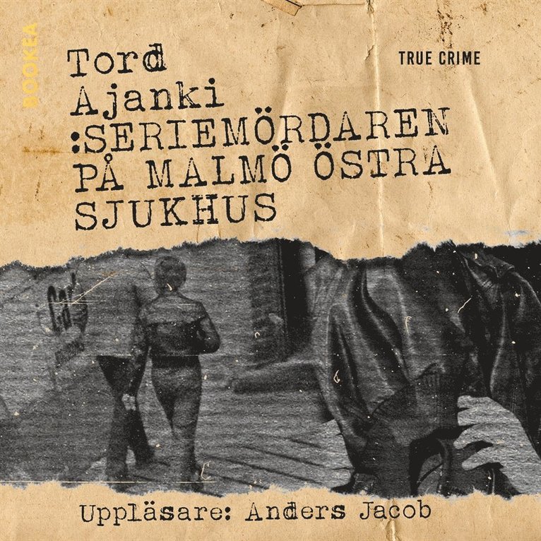 Tord Ajanki - Seriemördaren på Malmö östra sjukhus, Ljudbok