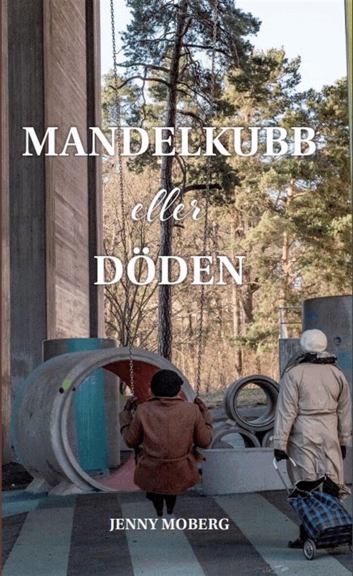 Jenny Moberg - Mandelkubb eller döden, E-bok
