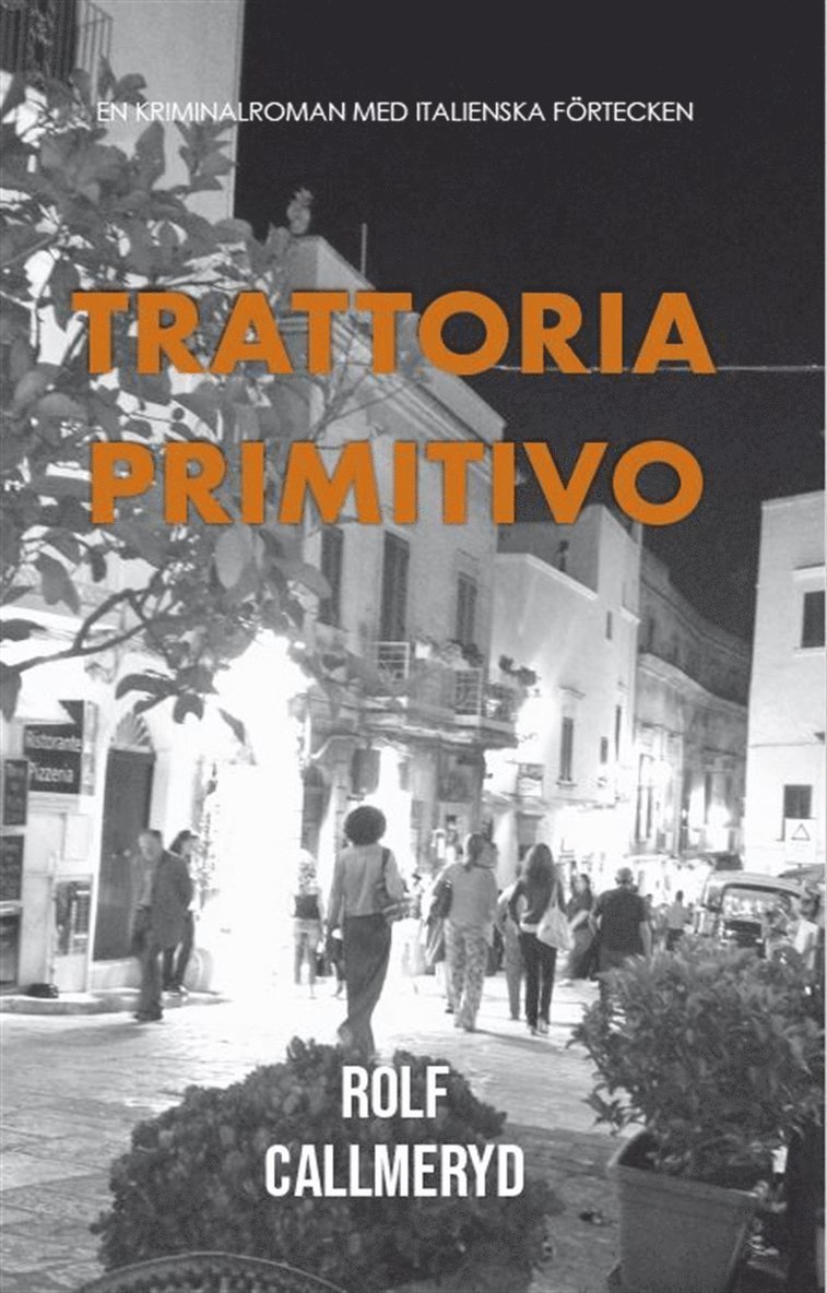 Rolf Callmeryd - Trattoria Primitivo, E-bok
