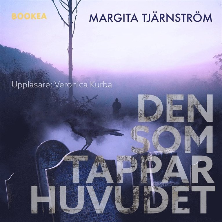 Margita Tjärnström - Den som tappar huvudet, Ljudbok