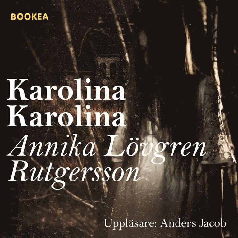 Annika : Lövgren Rutgersson - Karolina Karolina, Ljudbok