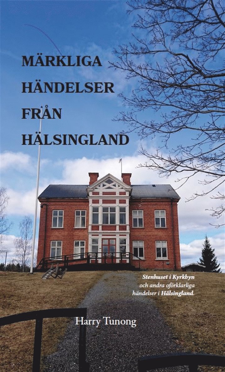Harry Tunong - Märkliga händelser från Hälsingland, E-bok