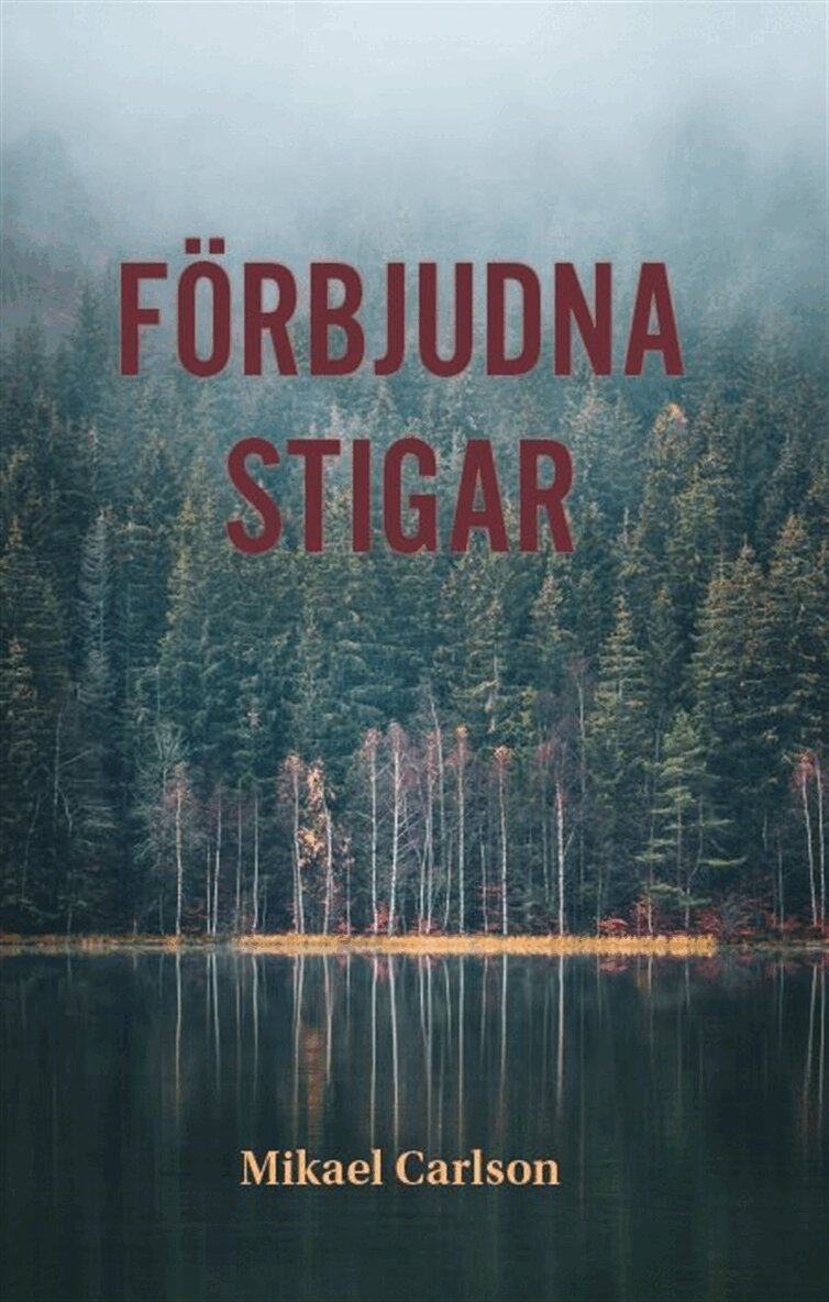 Mikael Carlson - Förbjudna stigar, E-bok