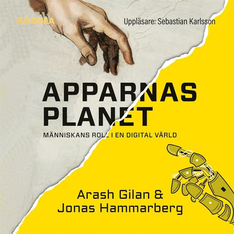Arash Gilan, Jonas Hammarberg - Apparnas planet : människans roll i en digital värld, Ljudbok