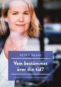 Vem bestmmer ver din tid? : konsten att frigra tid och energi