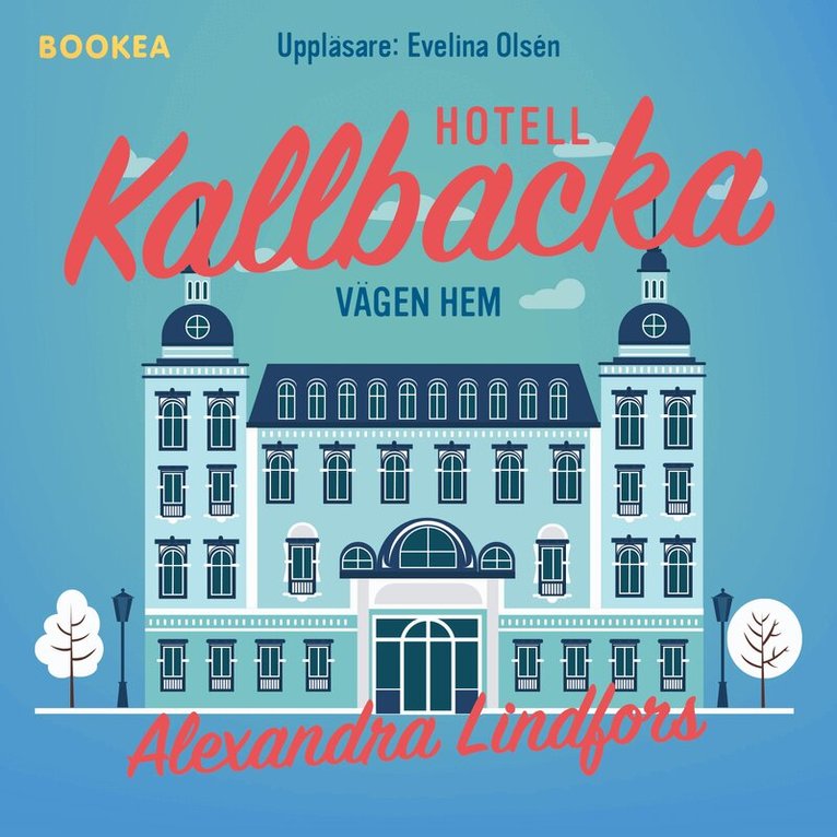 Alexandra Lindfors - Hotell Kallbacka : vägen hem, Ljudbok