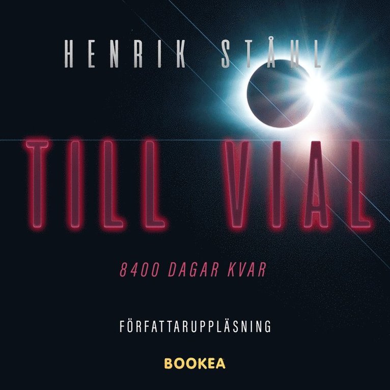 Henrik Ståhl - Till Vial : 8400 dagar kvar, Ljudbok