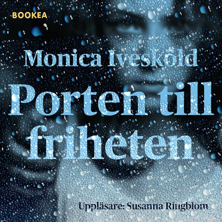 Monica Ivesköld - Porten till friheten, Ljudbok