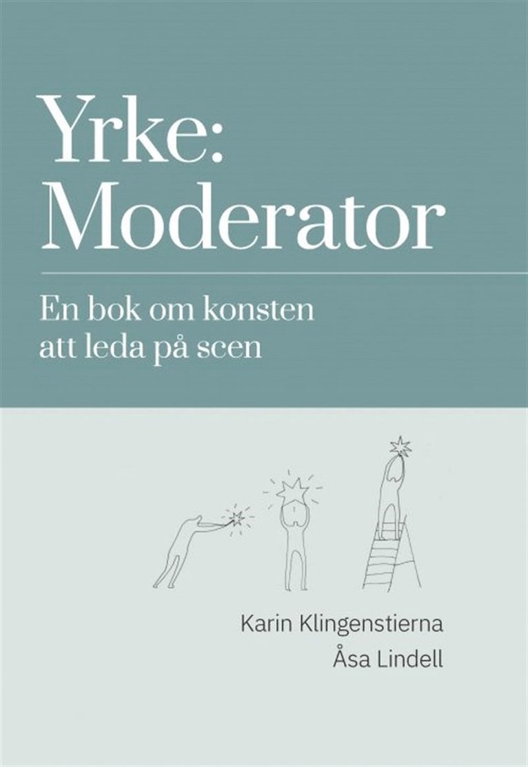 Karin Klingenstierna, Åsa Lindell - Yrke: moderator : en bok om konsten att leda på scen, E-bok