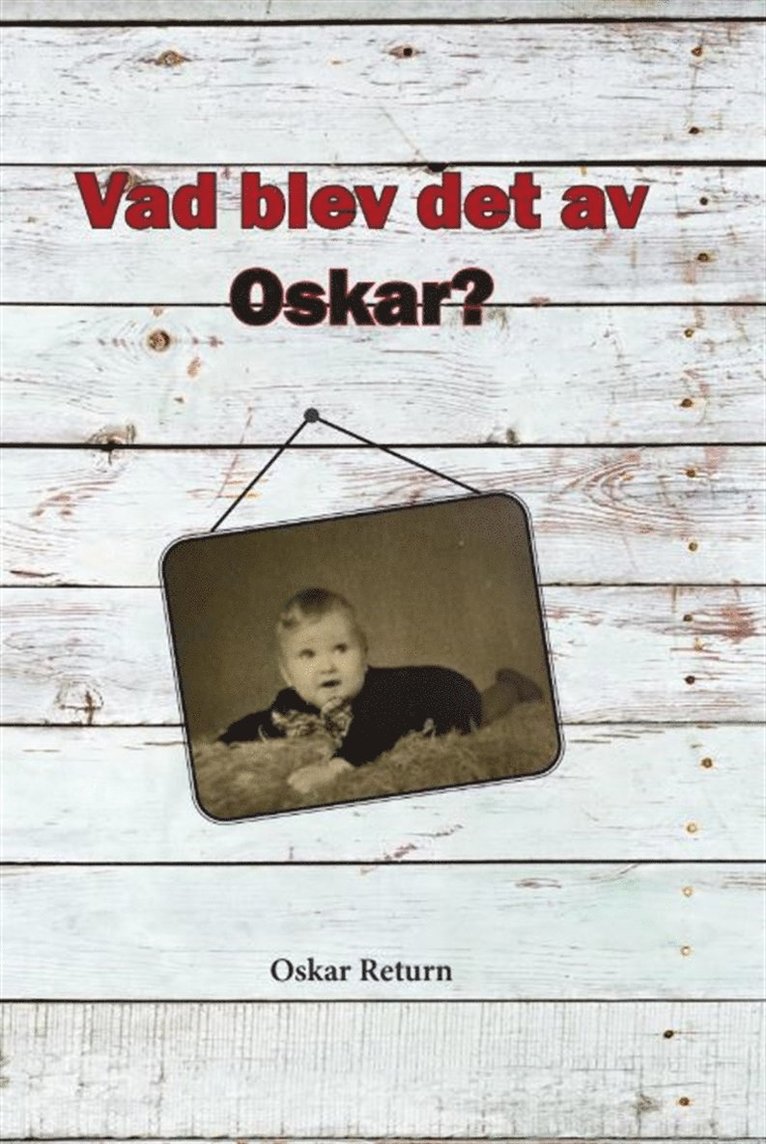 Oskar Return - Vad blev det av Oskar?, E-bok