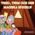 Theo, Thim och den magiska spegeln