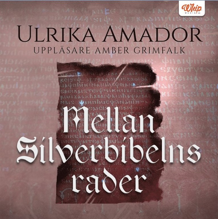 Ulrika Amador - Mellan Silverbibelns rader, Ljudbok