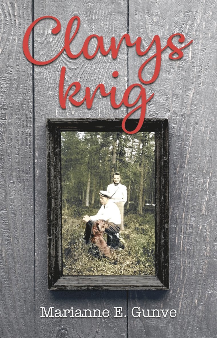 Marianne E. Gunve - Clarys krig, E-bok