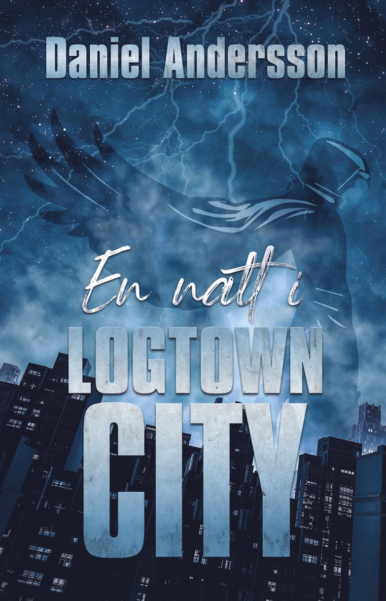 Daniel Andersson - En natt i Logtown City, E-bok