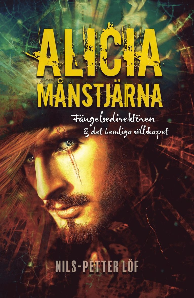 Nils-Petter Löf - Alicia Månstjärna – Fängelsedirektören & det hemliga sällskapet, E-bok