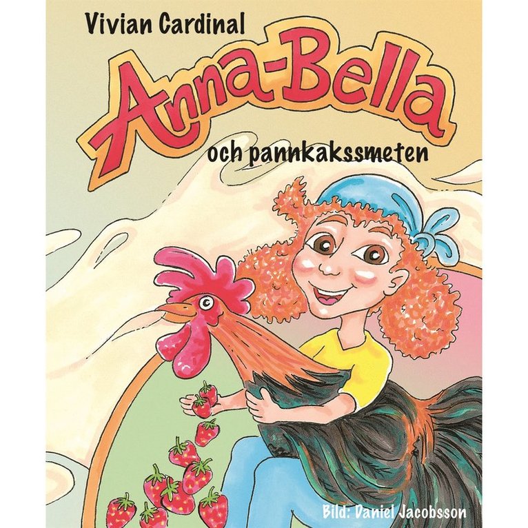 Vivian Cardinal - Anna-Bella och pannkakssmeten, Ljudbok