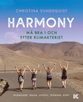 Harmony : må bra i och efter klimakteriet - hormoner, hälsa, livsstil, träning, kost