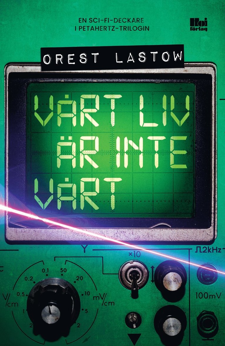 Orest Lastow - Vårt liv är inte vårt, E-bok